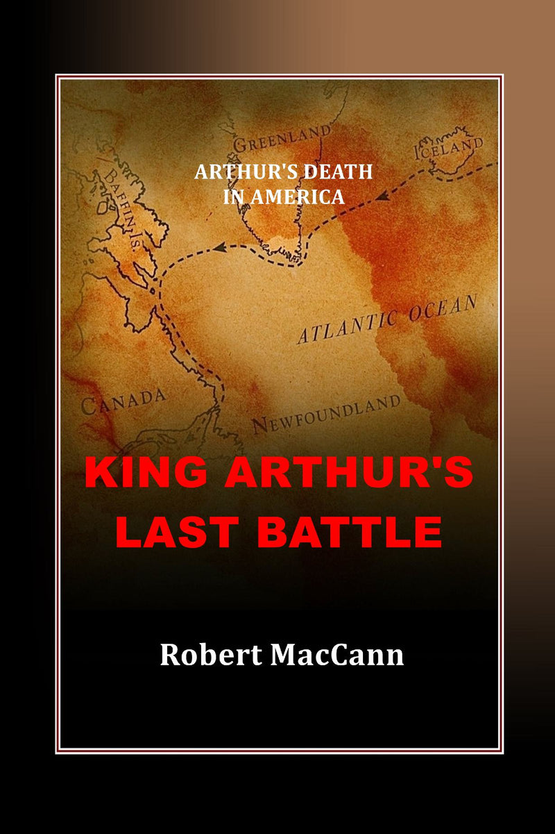 King Arthur's Last Battle: Arthur's Death in America