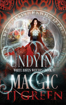 Undying Magic: White Haven Witches Book 5