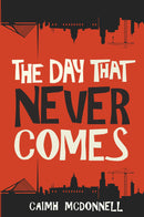 The Day That Never Comes