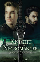 The Knight and the Necromancer - Book One: The Capital