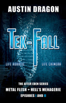 Tek-Fall (The After Eden Series): The Complete Duology