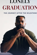 Lonely Graduation: The Journey After the Milestone