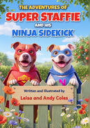 The Adventures of Super Staffie and his Ninja Sidekick
