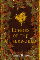 Echoes of the Otherworld