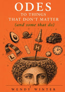 Odes To Things That Don't Matter (and some that do)