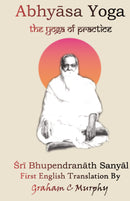 Abhasya Yoga The Yoga Of Practice