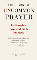 The Book of Uncommon Prayer