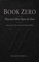 BOOK ZERO — Wayward Milne Opens the Door
