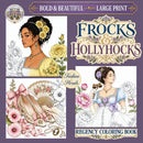 Frocks & Hollyhocks. A Bold & Beautiful Large Print Regency Coloring Book for Adults.