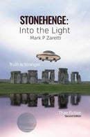 Stonehenge: Into the Light - Truth is Stranger Than Fiction