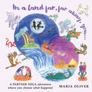 In a Land Far, Far Away, You...