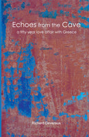 Echoes from the Cave - a fifty-year love affair with Greece