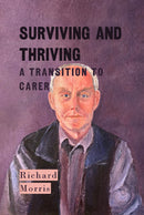 Surviving and Thriving - A Transition to Carer