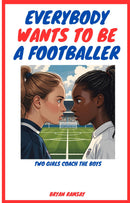 Everybody Wants To Be A Footballer