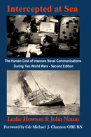 Intercepted at Sea: The Human Cost of Insecure Naval Communications During Two World Wars - Second Edition