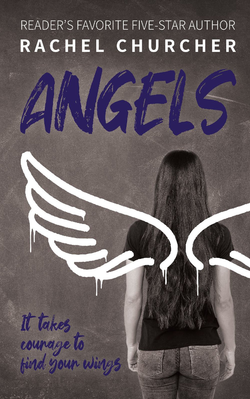 Angels - The LGBTQ+ YA story you've been waiting for: friendship, identity, attraction, disasters ... and finding your wings