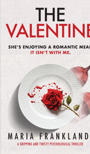 The Valentine - She's enjoying a romantic meal. It isn't with me/