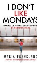 I Don't Like Mondays