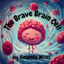 The Brave Brain Cell