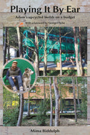 Playing It By Ear: Adam's upcycled builds on a budget