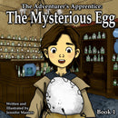 The Adventurer's Apprentice: The Mysterious Egg