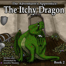 The Adventurer's Apprentice: The Itchy Dragon