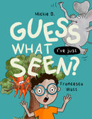 Guess What I've Just Seen?