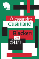 Blacken the Sun Alessandro Cusimano