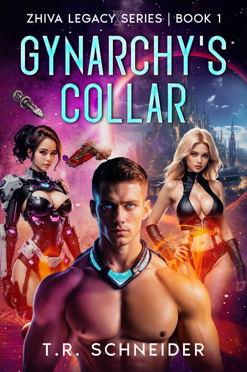Gynarchy's Collar - A Dystopian Romance in an Alien Matriarchy