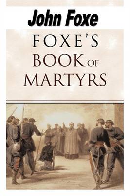 Foxe's Book of Martyrs