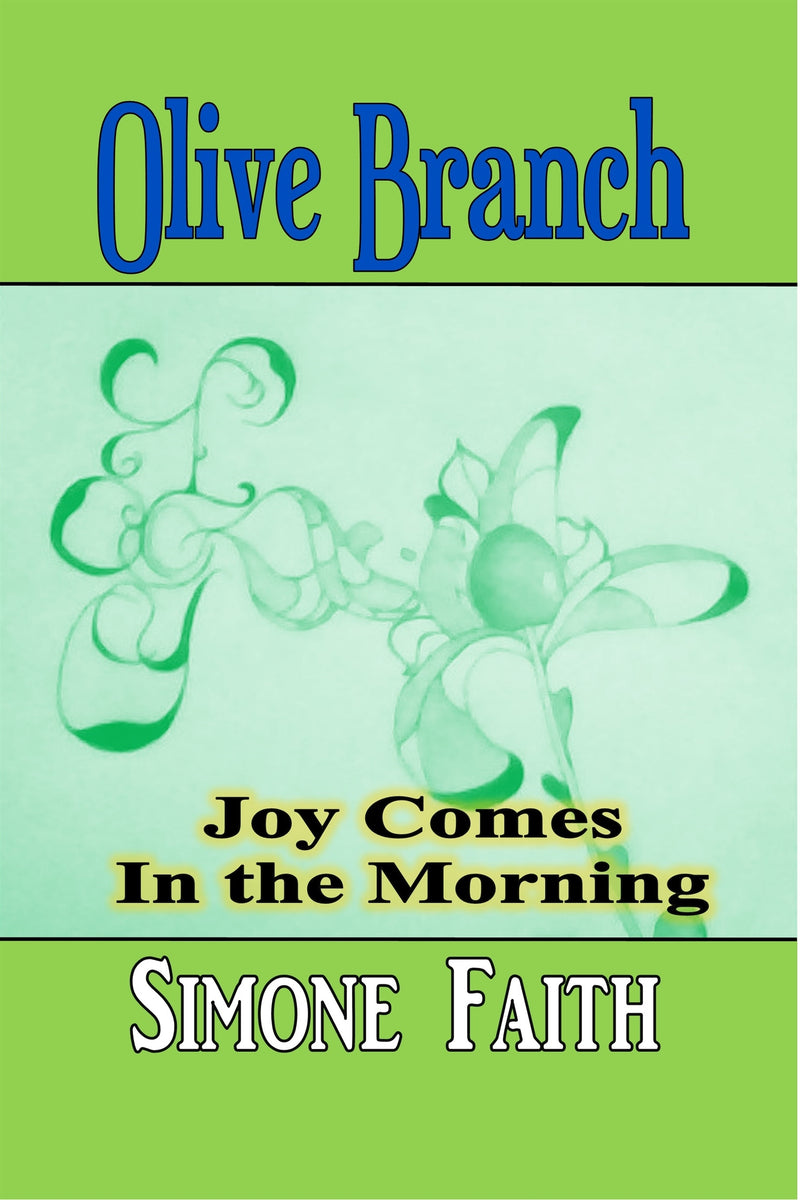 Olive Branch: Joy Comes In the Morning