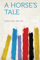 A Horse's Tale