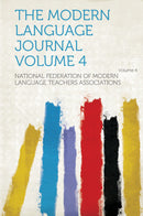 The Modern Language Journal Volume 4