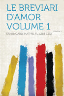 Le Breviari D'amor Volume 1