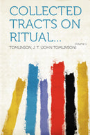 Collected tracts on ritual... Volume 1