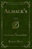 Almack's, Vol. 2 of 3: A Novel (Classic Reprint)