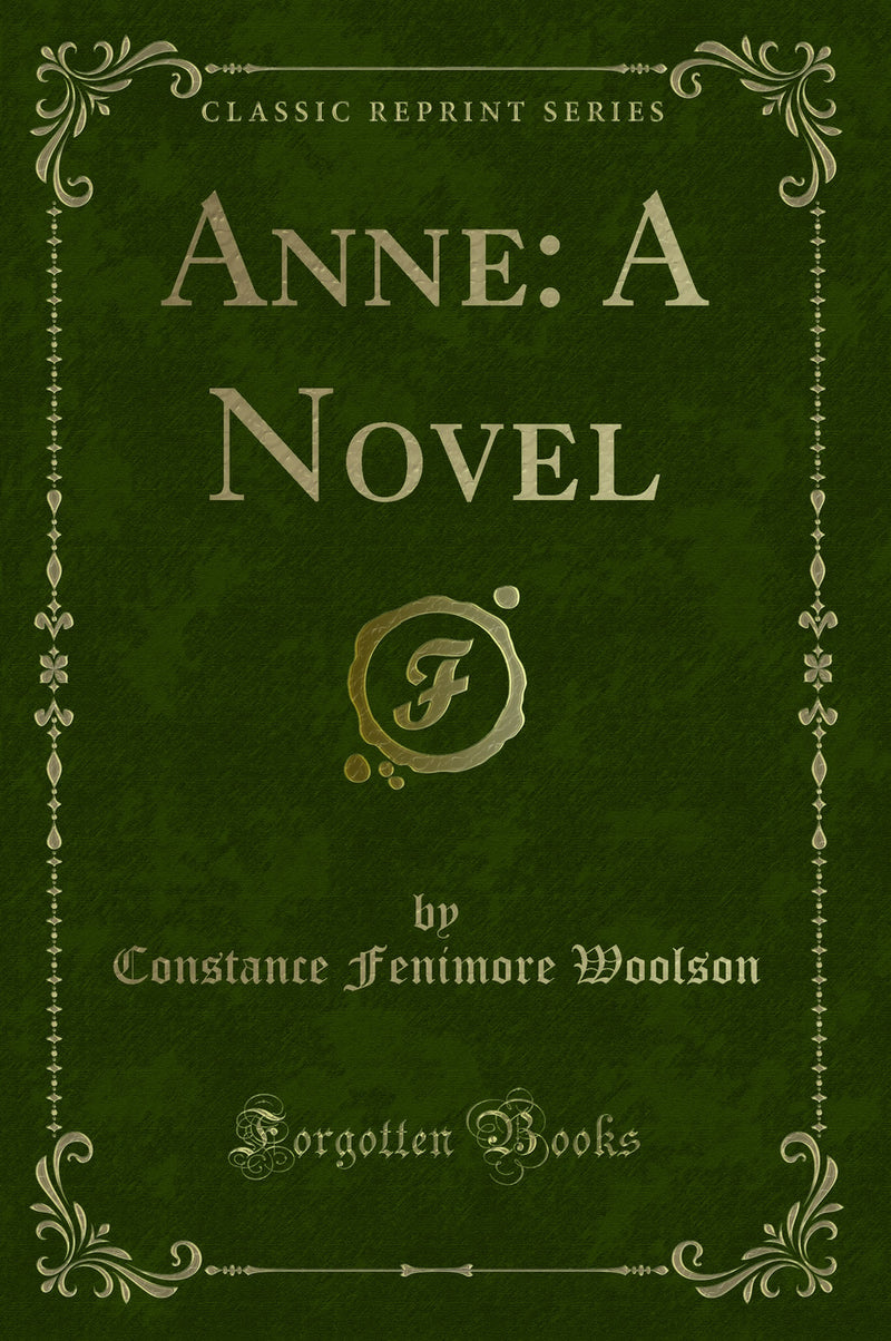 Anne: A Novel (Classic Reprint)
