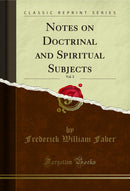 Notes on Doctrinal and Spiritual Subjects, Vol. 2 (Classic Reprint)