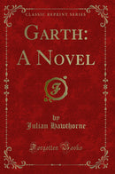 Garth: A Novel (Classic Reprint)