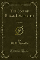 The Son of Royal Langbrith: A Novel (Classic Reprint)