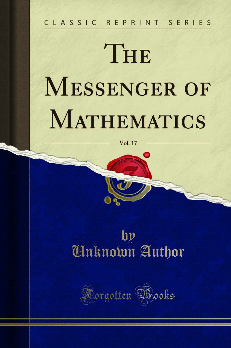 The Messenger of Mathematics, Vol. 17 (Classic Reprint)