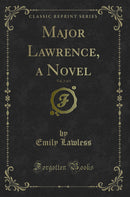 Major Lawrence, a Novel, Vol. 2 of 3 (Classic Reprint)