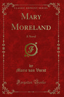 Mary Moreland: A Novel (Classic Reprint)