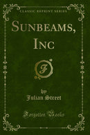 Sunbeams, Inc (Classic Reprint)