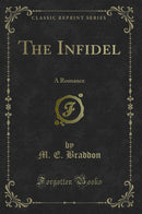 The Infidel: A Romance (Classic Reprint)
