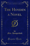 The Hoyden a Novel, Vol. 1 of 3 (Classic Reprint)