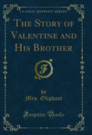 The Story of Valentine and His Brother (Classic Reprint)