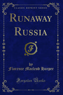 Runaway Russia (Classic Reprint)