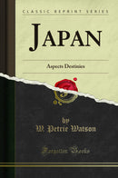 Japan: Aspects Destinies (Classic Reprint)