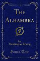 The Alhambra, Vol. 2 (Classic Reprint)